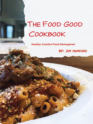 cover image of The Food Good Cookbook